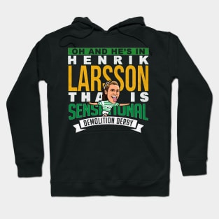 Henrik Larsson - That Is Sensational Hoodie